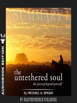 cover image of Summary of The Untethered Soul: The Journey Beyond Yourself by Michael A. Singer